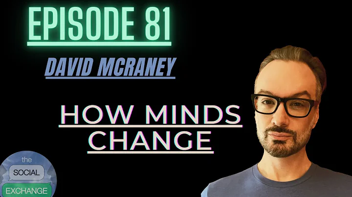 David McRaney | How Minds CHANGE (And why we belie...