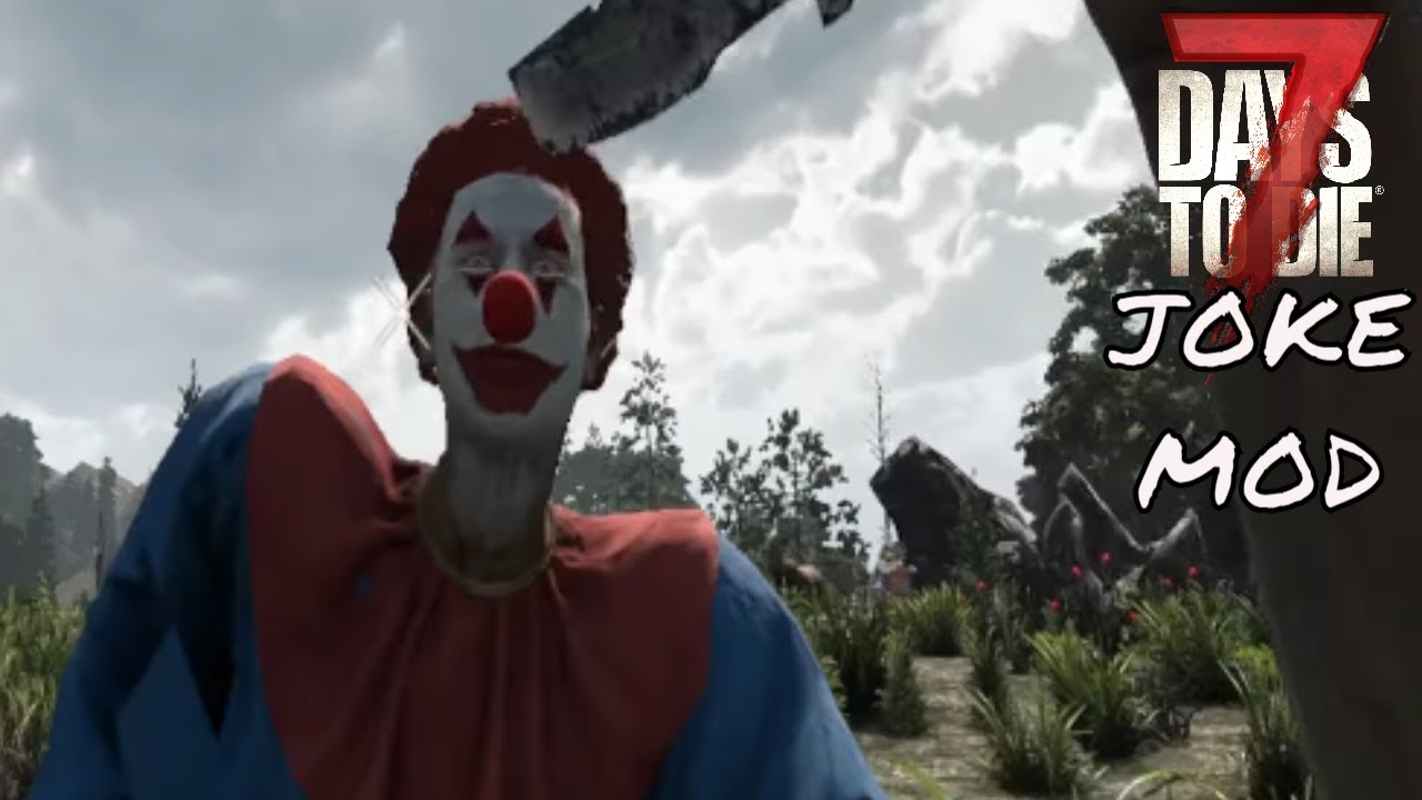 I dislike clowns! | 7 Days to Die 2.5 Joke Mod | Day 2