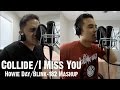 Collide / I Miss You - Howie Day / Blink-182 MASHUP