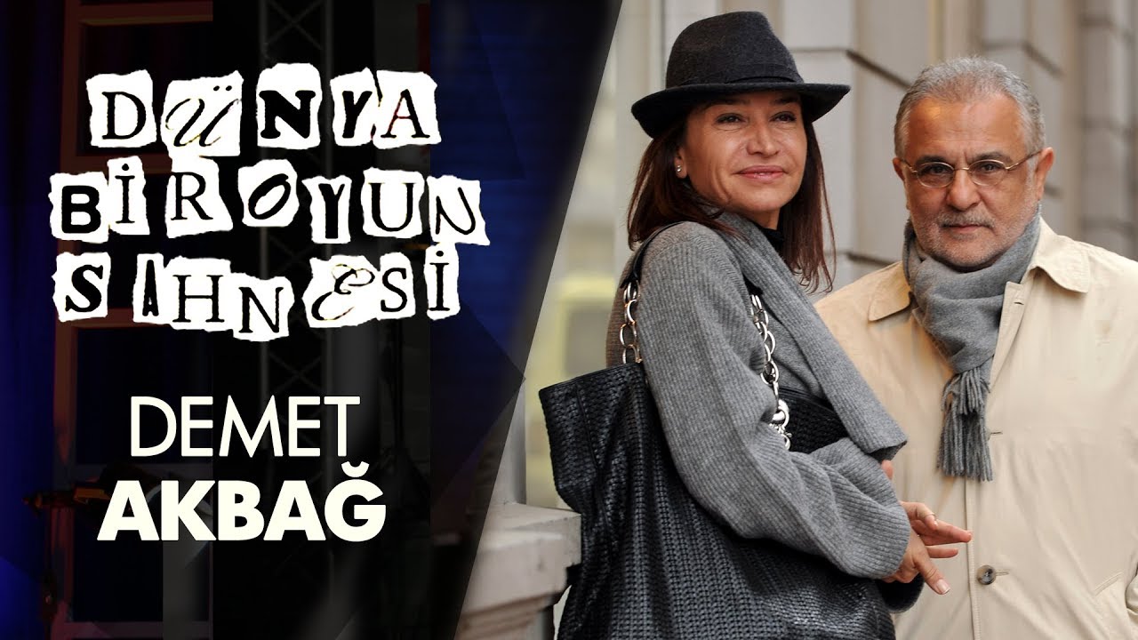 Dünya Bir Oyun Sahnesi - Demet Akbağ