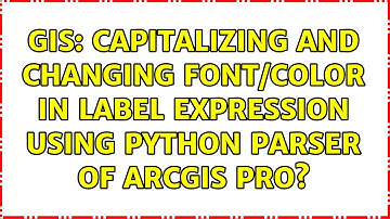 GIS: Capitalizing and changing font/color in Label Expression using Python Parser of ArcGIS Pro?