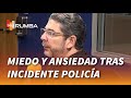 El miedo y la ansiedad tras incidente de la Policía Nacional - El Recetario del Dr. Guerrero Heredia