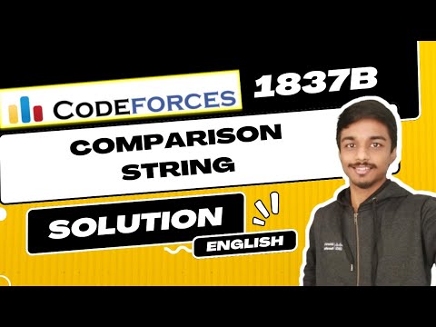 Comparison String | Codeforces 1837B Solution | Educational Codeforces Round 149 (Rated for Div. 2)