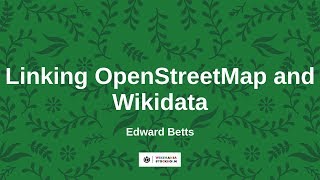 Linking OpenStreetMap and Wikidata