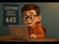 LEETCODE WEEKLY CONTEST 445 LIVE