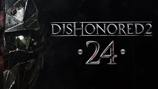 Podmiana | Dishonored 2 [#24]