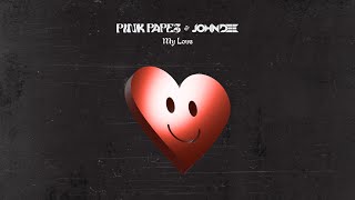 Pink Papes & John Dee - My Love Official Audio