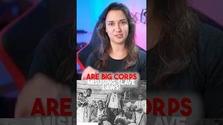 Are big corporations misusing slave laws!