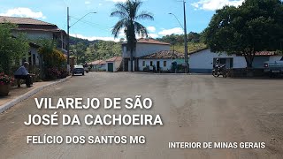 INTERIOR DE MINAS GERAIS | SÃO JOSÉ DA CACHOEIRA , PASSEIO PELO VILAREJO , EM FELÍCIO DOS SANTOS MG 