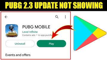 how update pubg mobile 2.3 || pubg 2.3 update not showing