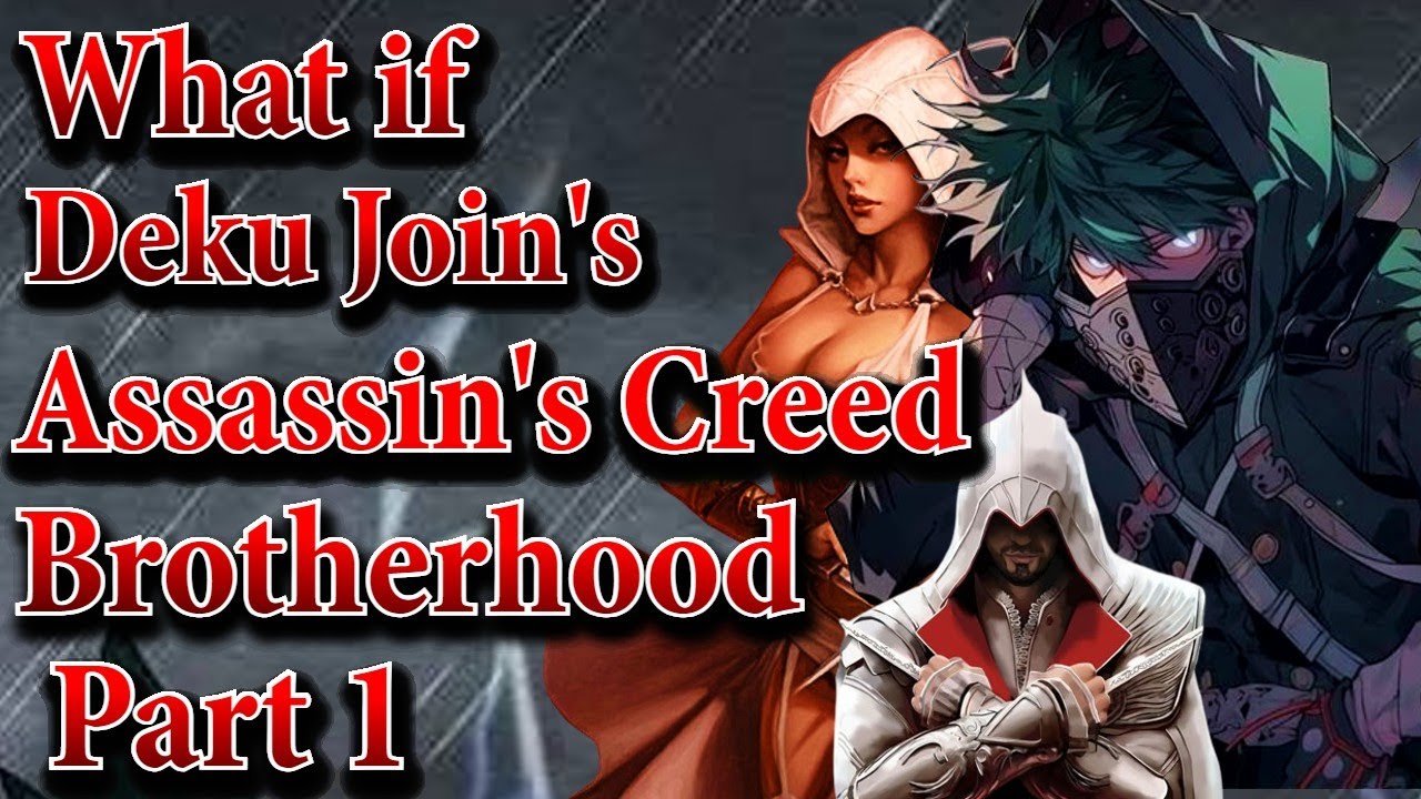 What if Deku Join's Assassin's Creed Brotherhood | Part 1 | Au.@EmanuelLucas236