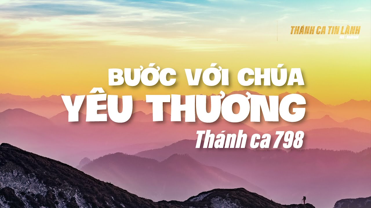 THÁNH CA 798 | BƯỚC VỚI CHÚA YÊU THƯƠNG | KARAOKE... - youtube