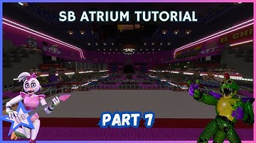 How To Make FNAF Security Breach Atrium! (Part 7) (Minecraft Tutorial)