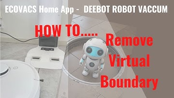 TUTORIAL: DEEBOT Robot Vacuum  - How to Remove Virtual Boundary in ECOVACS Home App