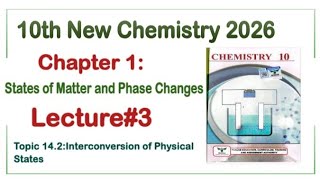 10th Class Chemistry Urdu Medium New Book 2026 | Ch 14 States of Matter & Phase Changes | Lec 3