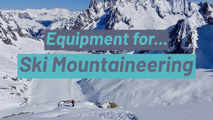 Equipment for Ski Mountaineering. A DEEP DIVE // D...