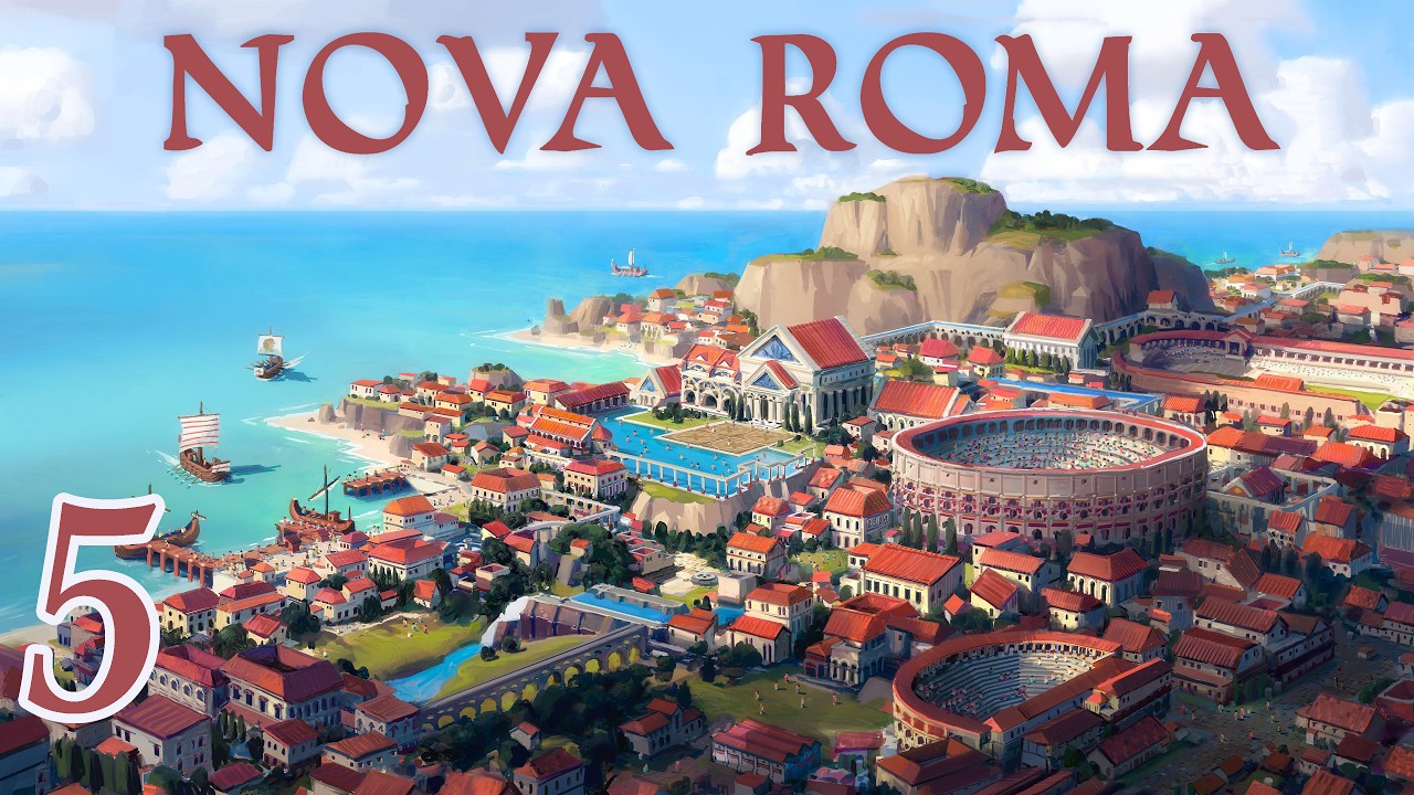 Bien débuter sur NOVA ROMA #5 - Les dernières pâlissades [FR]