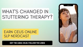 What's Changed in Stuttering Therapy