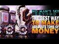 The BEST Way To Make ABSOLUTE TONS Of Money In No Man's Sky Beyond [NMS Mon…