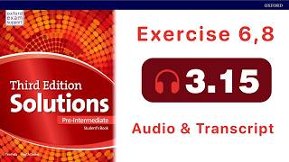 Solutions Pre-Intermediate Student's Book audio 3.15 (Exercise 6,8)