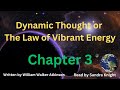 Dynamic Thought or The Law of Vibrant Energy - Chapter 3