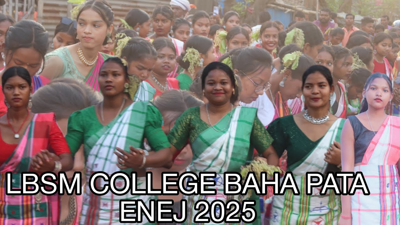 LBSM COLLEGE BAHA PATA ENEJ 2025 || baha enej  || LBSM COLLEGE BAHA ENEJ (KARANDIH JAMSEDPUR ) 2025