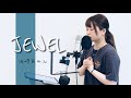 JEWEL/浜崎あゆみ(covered by アルトナイト)