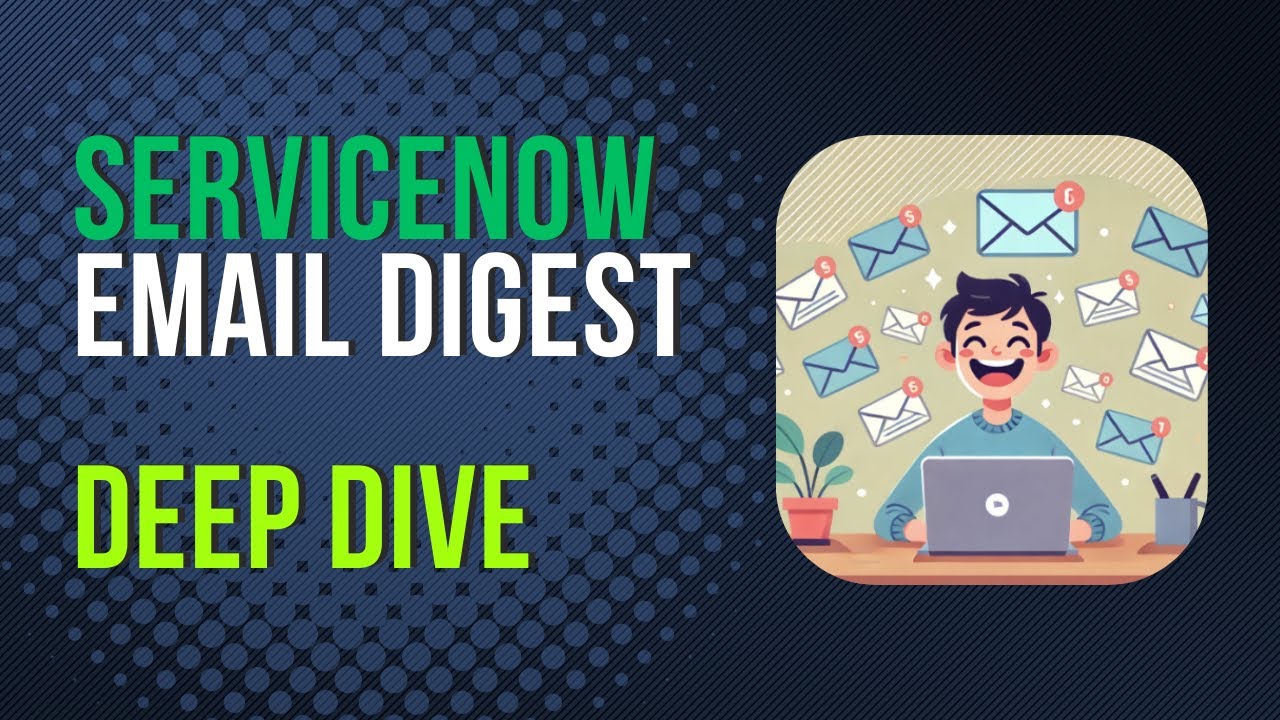 How to Use Email Digest in ServiceNow to Reduce Notification Overload ...