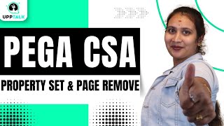 Pega CSA Property Set & Page Remove | Property Set & Page Remove Pega CSA | Pega CSA | UppTalk
