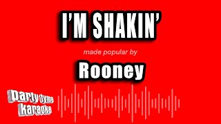 Rooney - I'm Shakin' (Karaoke Version)
