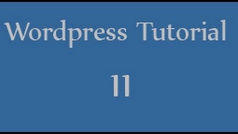 wordress tutorials for beginners - 11 - widgets in wordpress