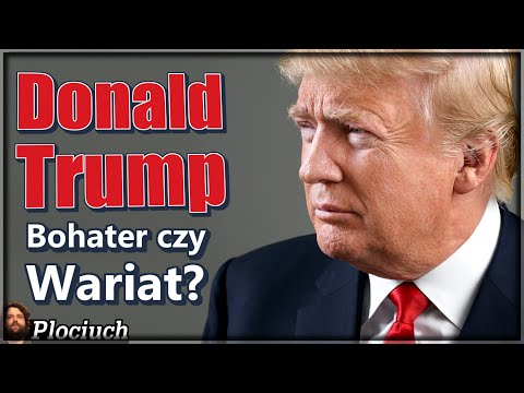 Donald Trump - Bohater czy Wariat? - Rozmowa z mieszkanką USA - Plociuch #421