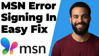 MSN Error Signing In Easy Fix Guide