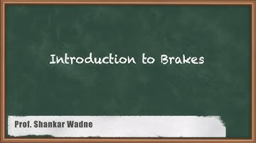 Inleiding tot remmen | Ontwerp van remmen en koppelingen | GATE Machineontwerp