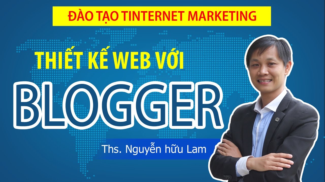 สร้าง blogspot  Update New  Hướng dẫn thiết kế web với Blogger (Blogspot) từ A-Z