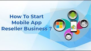 How To Start Mobile App Reseller Business ? screenshot 5
