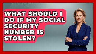 What Should I Do If My Social Security Number Is Stolen  Get Retirement Help