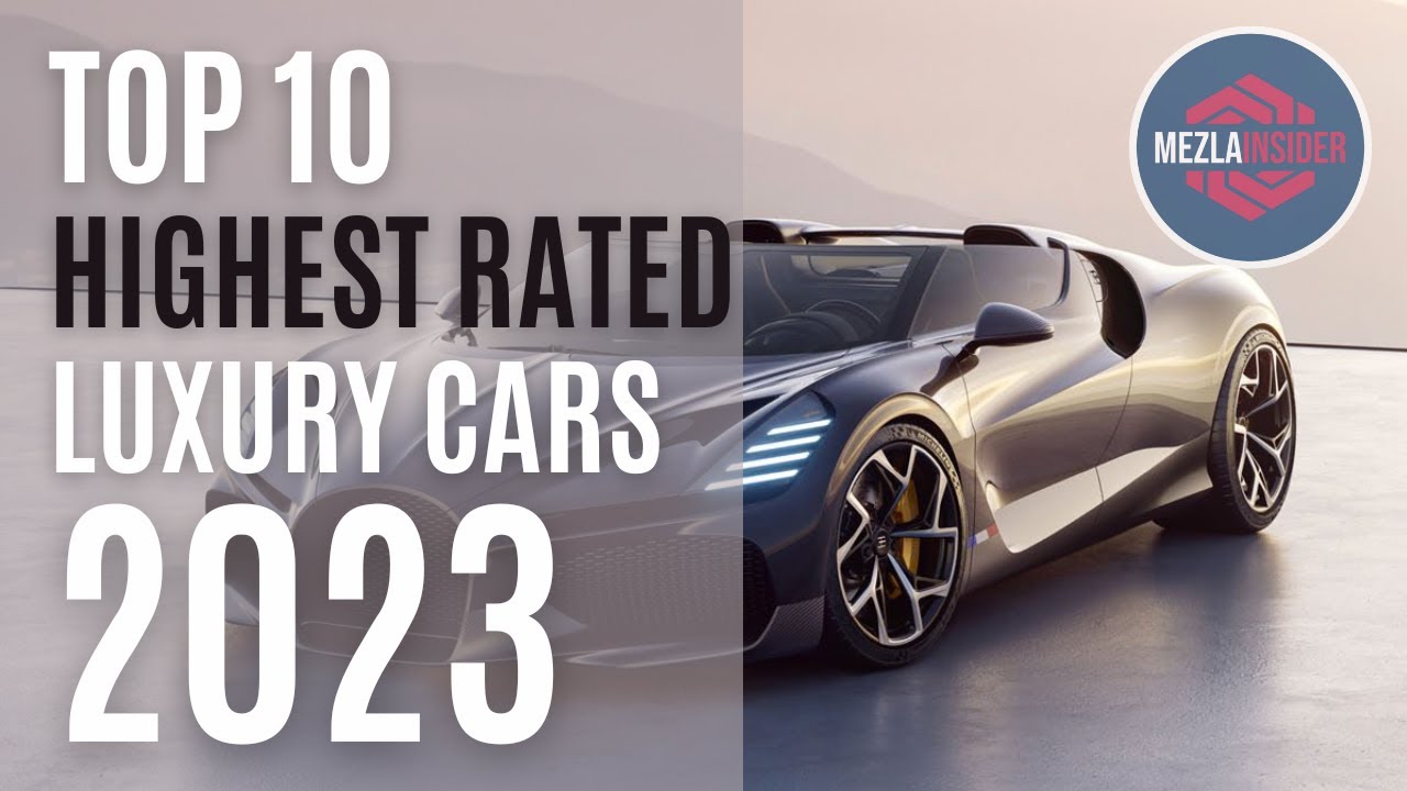 Top 10 HIGHEST RATED Luxury Cars 20232024 YouTube