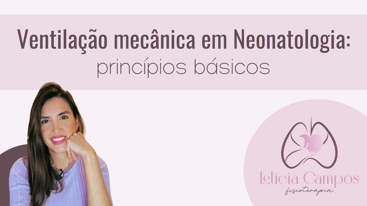 Ventilação mecânica em neonatologia: princípios básicos