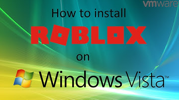 How to install Roblox on Windows Vista in VMware Workstation