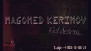 Mogomed Kerimov Gel Desem