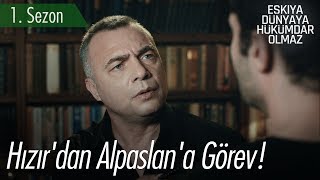 Hızır'dan Alpaslan'a görev! - EDHO Efsane Sahneler