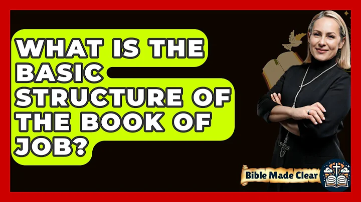 What Is The Basic Structure Of The Book Of Job? - BibleMadeClear.com