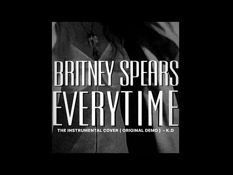 Everytime Britney Spears Instrumental Cover Original Demo 