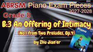 ABRSM Piano 2027-2028 Grade 8 B:3 An Offering of Intimacy (No.1 from Two Preludes, Op.4) by Jian'er