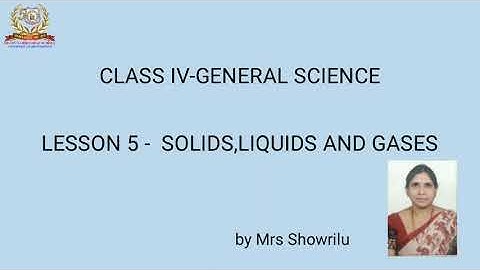 Class 4 Solids, Liquids and gases part 2
