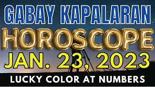 Horoscope ngayon JANUARY 23, 2023 Daily horoscope for today lucky numbers and color