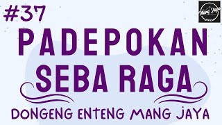 Download Lagu PADEPOKAN SEBA RAGA 37, Dongeng Enteng Mang Jaya, Carita Sunda @MangJayaOfficial MP3