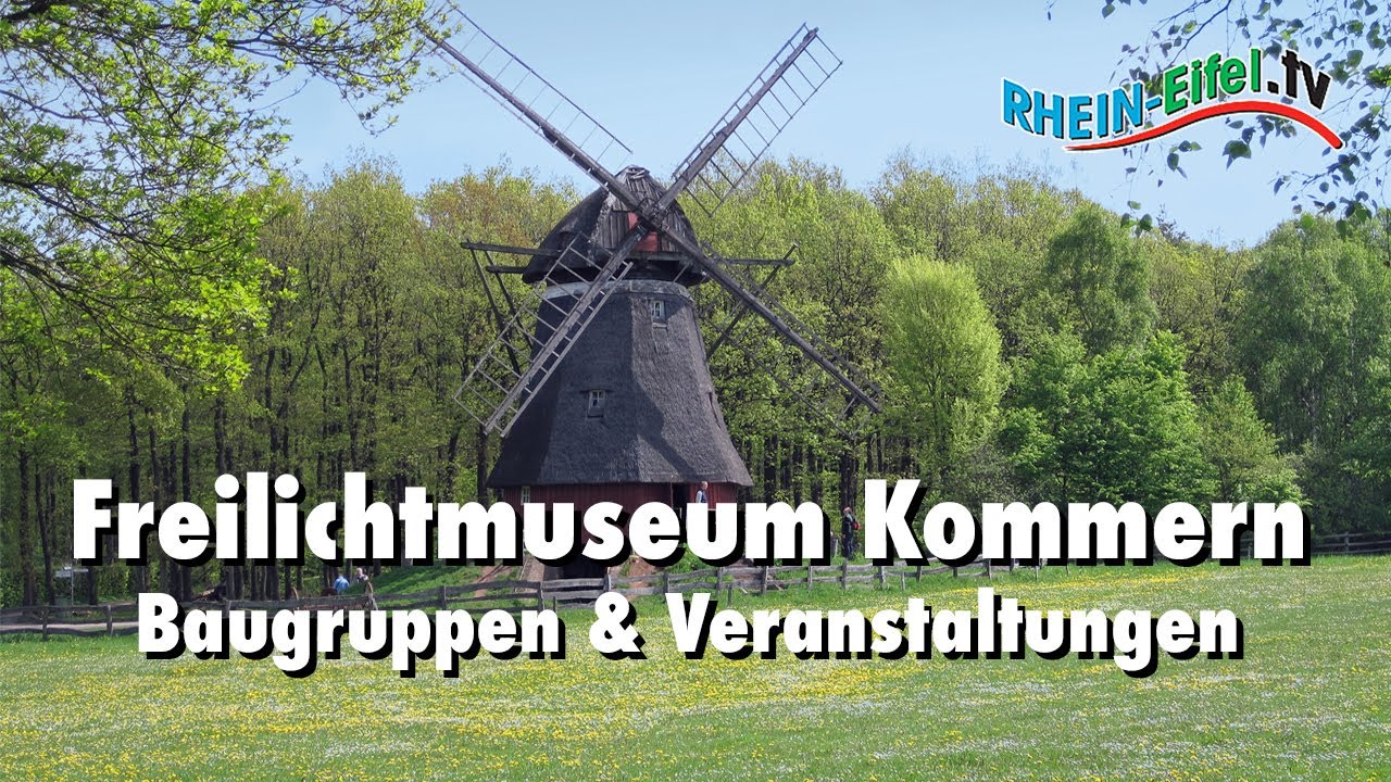 Freilichtmuseum Kommern | Baugruppen & Veranstaltungen | Rhein-Eifel.TV