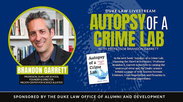 Brandon Garrett | Duke Law Livestream,: Autopsy of...